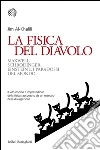 La fisica del diavolo. E-book. Formato EPUB La fisica del diavolo. E-book. Formato EPUB