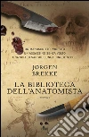 La biblioteca dell'anatomista. E-book. Formato PDF La biblioteca dell'anatomista. E-book. Formato PDF