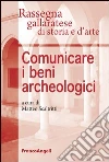 Comunicare i beni archeologici. Atti della Giornata di studi. E-book. Formato PDF Comunicare i beni archeologici. Atti della Giornata di studi. E-book. Formato PDF