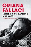 Lettera a un bambino mai nato. E-book. Formato EPUB Lettera a un bambino mai nato. E-book. Formato EPUB