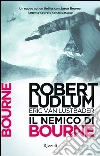 Il nemico di Bourne. E-book. Formato EPUB Il nemico di Bourne. E-book. Formato EPUB