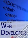 Web Developer. Strategie di programmazione e sviluppo di siti web e portali e-commerce. E-book. Formato EPUB Web Developer. Strategie di programmazione e sviluppo di siti web e portali e-commerce. E-book. Formato EPUB