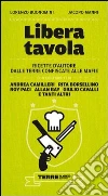 Libera tavola. E-book. Formato PDF Libera tavola. E-book. Formato PDF
