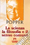 La scienza la filosofia e il senso comune. E-book. Formato EPUB La scienza la filosofia e il senso comune. E-book. Formato EPUB