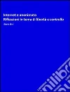 Internet e anonimato: riflessioni in tema di libertà e controllo. E-book. Formato PDF Internet e anonimato: riflessioni in tema di libertà e controllo. E-book. Formato PDF