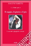Il saggio, il giusto, il pio. I racconti agiografici ebraici. E-book. Formato PDF Il saggio, il giusto, il pio. I racconti agiografici ebraici. E-book. Formato PDF