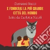 E fonderai la più grande città del mondo. Audiolibro. Download MP3 ebook