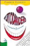 Tuttodaridere. Commedie & scenette libro