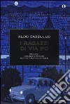 I ragazzi di via Po 1950-1961. Quando e perché Torino ritornò capitale libro