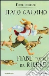 Fiabe tutte da ridere. Fiabe italiane libro