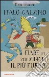 Fiabe in cui vince il più furbo. Fiabe italiane libro