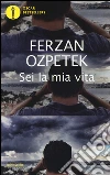 Sei la mia vita libro