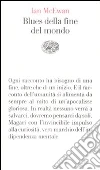Blues della fine del mondo libro