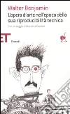 L'Opera d'arte nell'epoca della sua riproducibilità tecnica libro