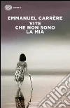 Vite che non sono la mia libro