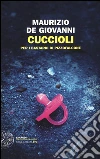 Cuccioli per i Bastardi di Pizzofalcone libro