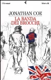 La banda dei brocchi La banda dei brocchi