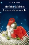 L'uomo delle nuvole libro