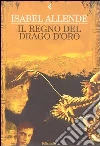 Il regno del Drago d'oro libro