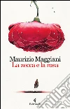 La zecca e la rosa. Vivario di un naturalista domestico libro