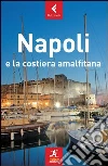 Napoli e la costiera amalfitana Napoli e la costiera amalfitana