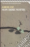 Non dire notte libro