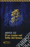 D'un tratto nel folto del bosco libro