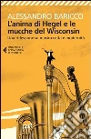 L'anima di Hegel e le mucche del Wisconsin. Una riflessione su musica colta e modernità libro