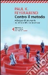Contro il metodo. Abbozzo di una teoria anarchica della conoscenza libro