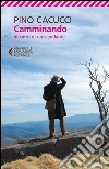 Camminando. Incontri di un viandante libro