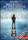 Miracolo in una notte d'inverno libro