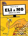 Eli & Mo. Amici in rete Eli & Mo. Amici in rete