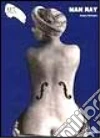Man Ray. Ediz. illustrata libro