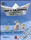 Nic e la nonna. Quando si perde una persona cara Nic e la nonna. Quando si perde una persona cara