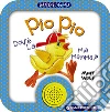 Pio Pio. Dov'è la mia mamma? libro