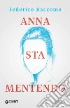 Anna sta mentendo libro