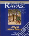 L'uomo della Bibbia. Ciclo di conferenze (Milano, Centro culturale S. Fedele). Audiolibro. Con quattro audiocassette libro