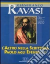 L'altro nella Scrittura. Paolo agli Efesini (2, 19). Audiolibro. Con tre audiocassette libro