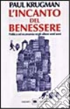 L'incanto del benessere. Politica ed economia negli ultimi vent'anni L'incanto del benessere. Politica ed economia negli ultimi vent'anni