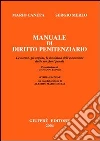 Manuale di diritto penitenziario. Le norme, gli organi, le modalità dell'esecuzione delle sanzioni penali libro