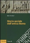 Storia sociale dell'antica Roma Storia sociale dell'antica Roma