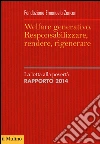 Welfare generativo. Responsabilizzare, rendere, rigenerare. La lotta alla povertà. Rapporto 2014 libro