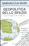 Geopolitica dello spazio Geopolitica dello spazio