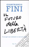 Il futuro della libertà. Consigli non richiesti ai nati nel 1989 libro