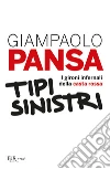 Tipi sinistri. I gironi infernali della casta rossa libro