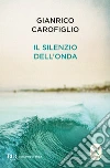 Il silenzio dell'onda libro