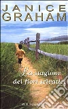 La stagione dei fiori selvatici libro