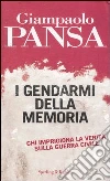 I gendarmi della memoria libro