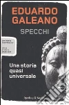 Specchi. Una storia quasi universale libro