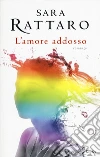 L'amore addosso libro